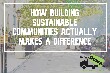 Building Sustainable Communities