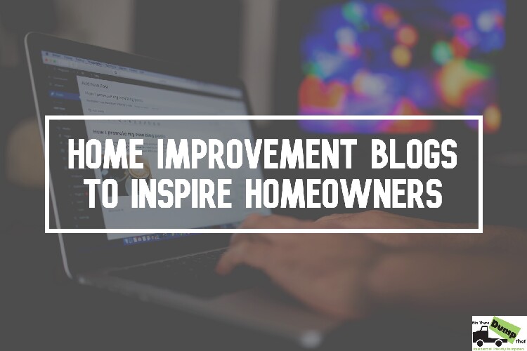 Home Improvement Blogs To Inspire Homeowners