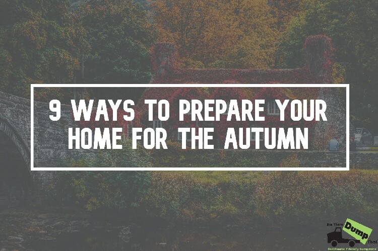 9 Ways to Prepare Your Home for the Autumn